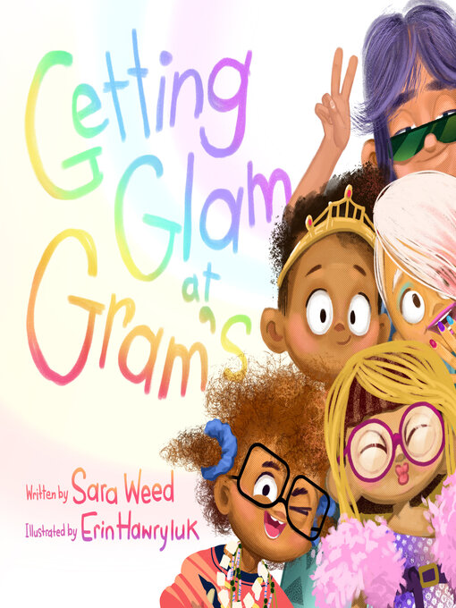 Title details for Getting Glam at Gram's by Sara Weed - Available